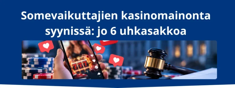 somevaikuttajien kasinomainonnasta uhkasakkoja
